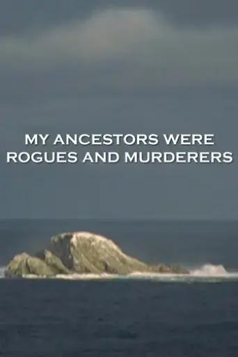 my-ancestors-were-rogues-and-muderers-2005