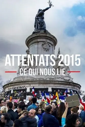 attentats-2015-ce-qui-nous-lie-2025