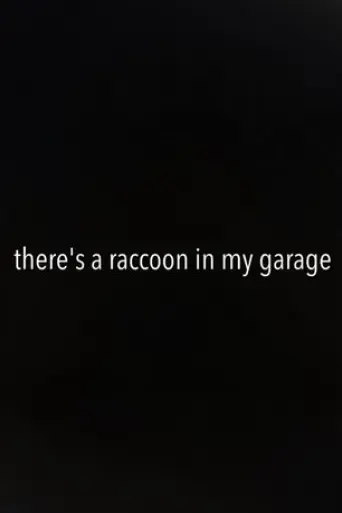 there-s-a-raccoon-in-my-garage-2024