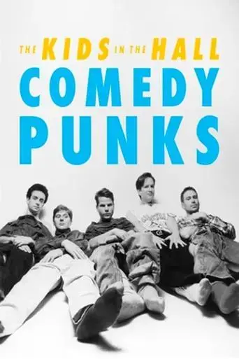 the-kids-in-the-hall-comedy-punks-2022
