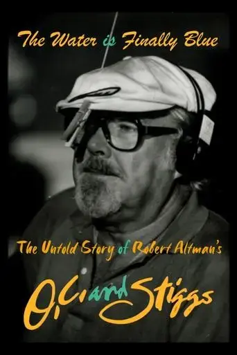 the-water-is-finally-blue-the-untold-story-of-robert-altman-s-o-c-and-stiggs-2023