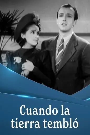 !Cuando la tierra temblo! (1942)