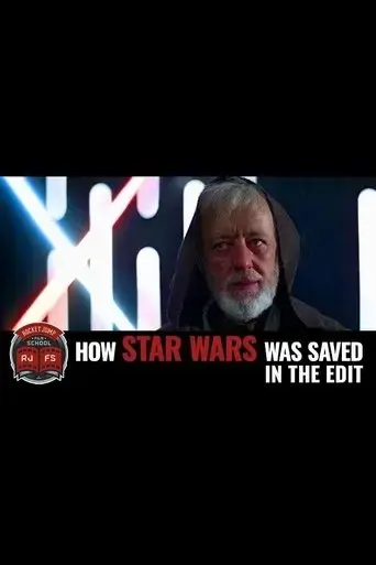 how-star-wars-was-saved-in-the-edit-2017