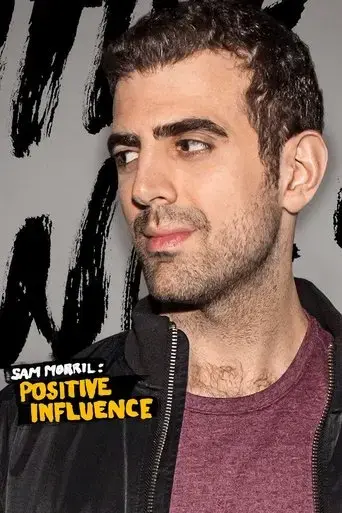 sam-morril-positive-influence-2018