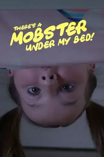 there-s-a-mobster-under-my-bed-2019