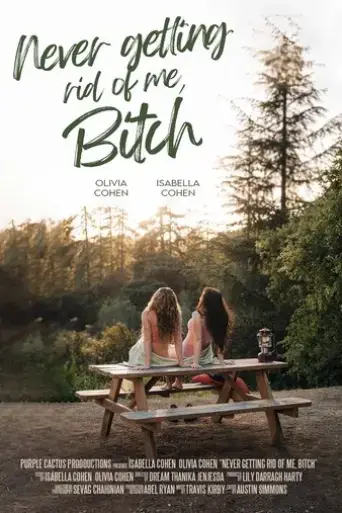 never-getting-rid-of-me-bitch-2023