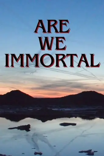 are-we-immortal-2025