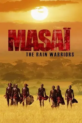 Masai: The Rain Warriors (2004) Poster