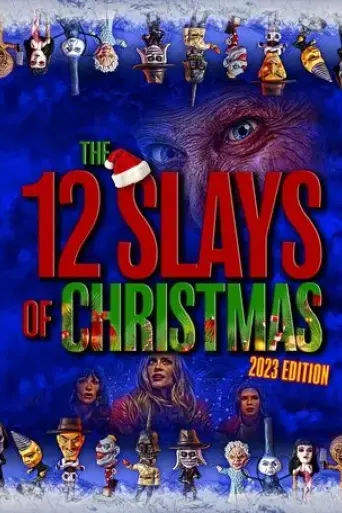 the-twelve-slays-of-christmas-2023-edition-2023