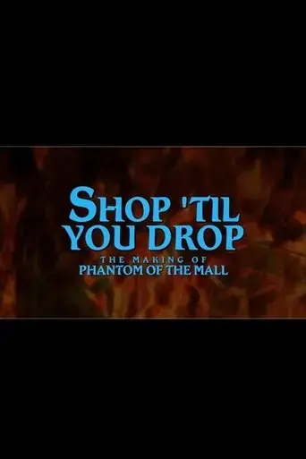shop-til-you-drop-the-making-of-phantom-of-the-mall-2021