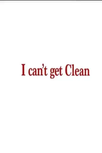 i-can-t-get-clean-2024
