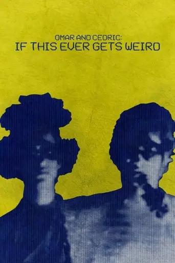 omar-and-cedric-if-this-ever-gets-weird-2024