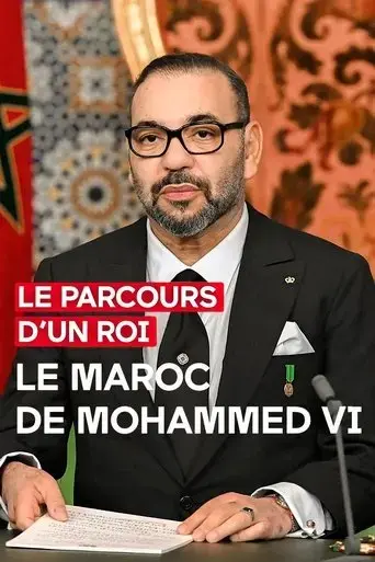 le-parcours-d-un-roi-le-maroc-de-mohammed-vi-2024