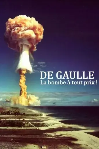 de-gaulle-la-bombe-a-tout-prix-2025