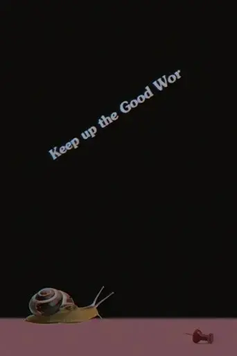 keep-up-the-good-wor-2018