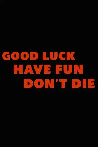good-luck-have-fun-don-t-die-2026