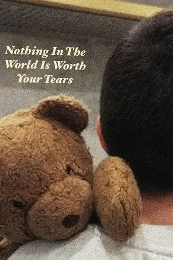 nothing-in-the-world-is-worth-your-tears-2023
