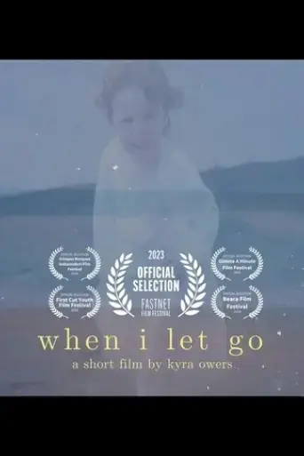 when-i-let-go-2023