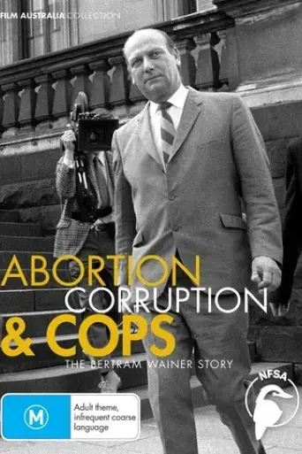 abortion-corruption-and-cops-the-bertram-wainer-story-2006
