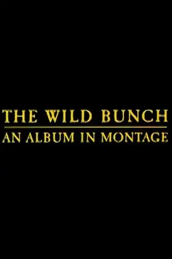 the-wild-bunch-an-album-in-montage-1996