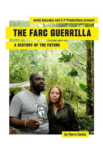 the-farc-guerilla-a-history-of-the-future-2024
