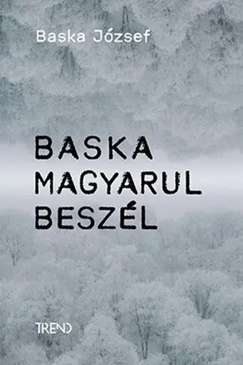 baska-magyarul-beszel-baska-jozsef-tortenete-2024