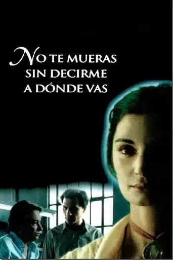 no-te-mueras-sin-decirme-adonde-vas-1995