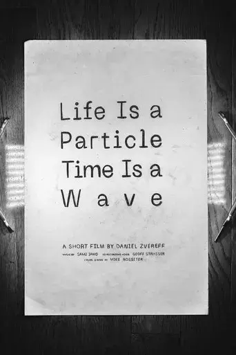 life-is-a-particle-time-is-a-wave-2022