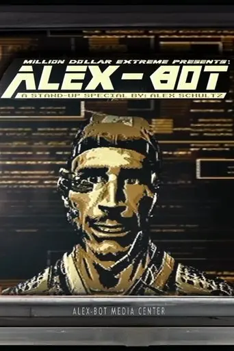 million-dollar-extreme-presents-alex-bot-a-stand-up-special-by-alex-schultz-2025
