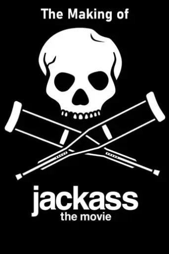 the-making-of-jackass-the-movie-2002