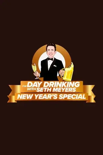 the-day-drinking-with-seth-meyers-new-year-s-special-2024