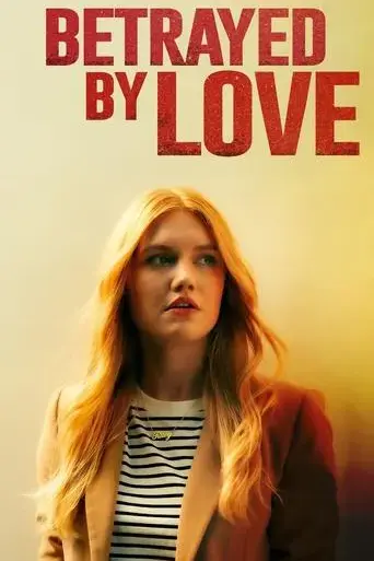 betrayed-by-love-2024