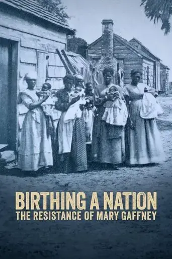 birthing-a-nation-the-resistance-of-mary-gaffney-2023