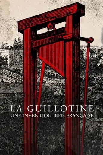 la-guillotine-une-invention-bien-francaise-2021