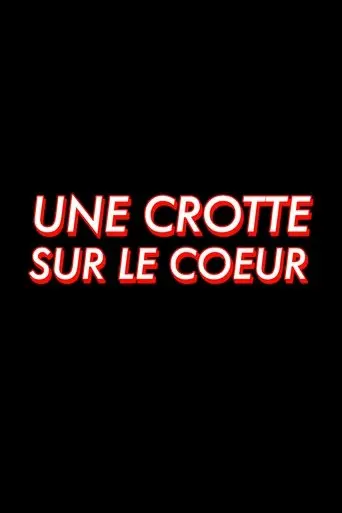 une-crotte-sur-le-coeur-2025