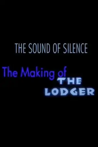 the-sound-of-silence-the-making-of-the-lodger-2008