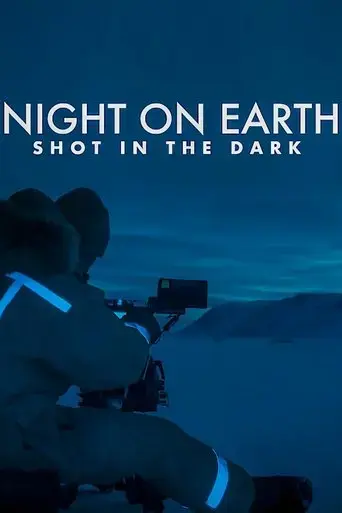 night-on-earth-shot-in-the-dark-2020