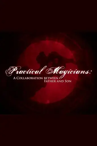 practical-magicians-a-collaboration-between-father-and-son-2015