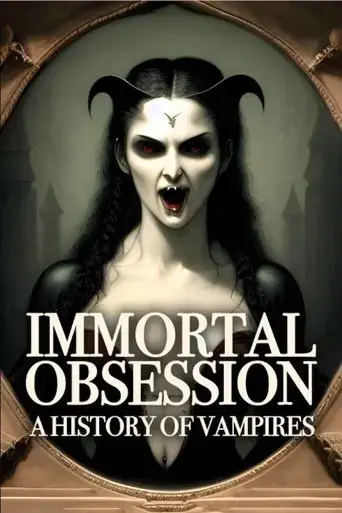 immortal-obsession-a-history-of-vampires-2023