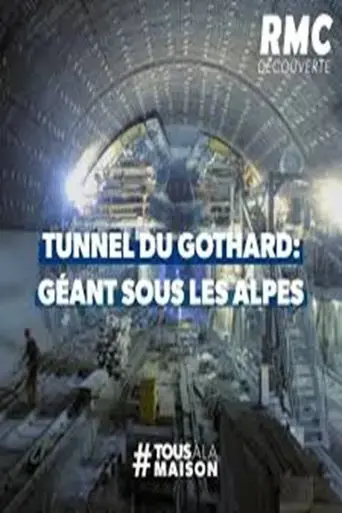 le-tunnel-du-gothard-un-geant-sous-les-alpes-2018