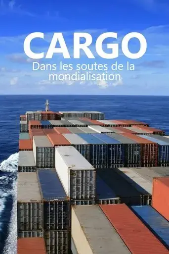 cargos-dans-les-soutes-de-la-mondialisation-2024