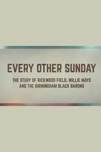 every-other-sunday-the-story-of-rickwood-field-willie-mays-and-the-birmingham-black-barons-2024