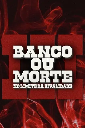 Bank or Death: On the Edge of Rivalry (2025)
