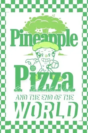 pineapple-pizza-and-the-end-of-the-world-2023