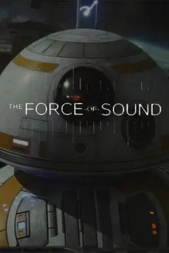 the-force-of-sound-creating-sounds-in-a-galaxy-far-far-away-2018