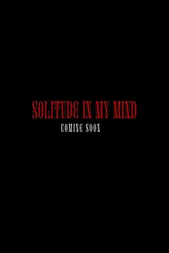 Solitude in my Mind (2025) Poster