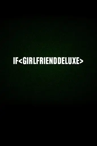 if-girlfrienddeluxe-2019