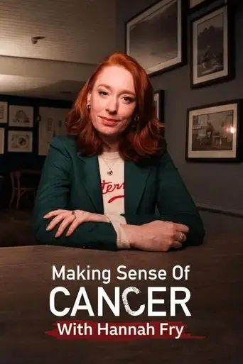 making-sense-of-cancer-with-hannah-fry-2022