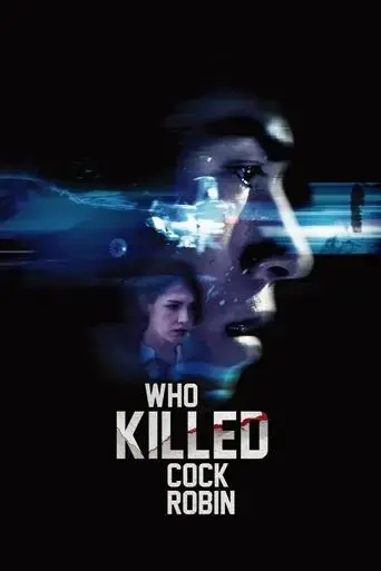 who-killed-cock-robin-2017