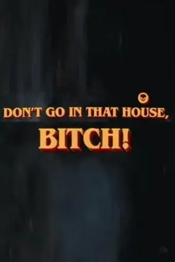 don-t-go-in-that-house-bitch-2025